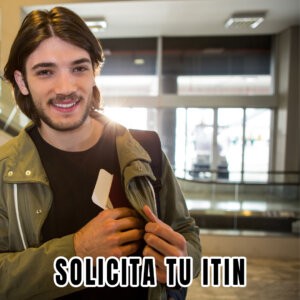 Solicita tu ITIN